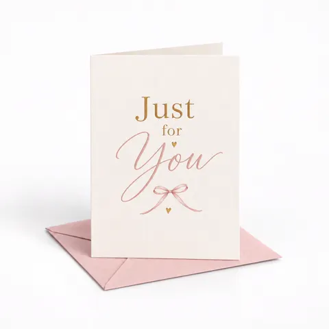 Just for you
